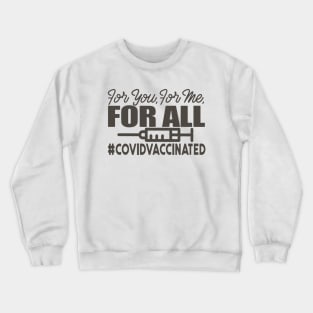 covid 19 vaccine Crewneck Sweatshirt